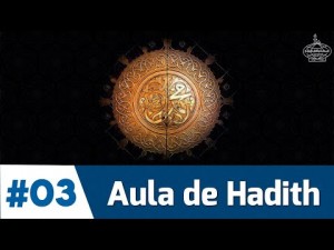 AULA DE HADITH (dizeres do Profeta Muhammad) - 3