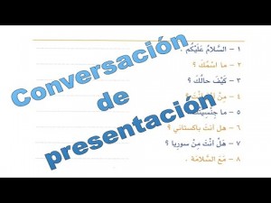 Idioma Árabe entre tus manos 4- Conversación de presentación y fin de bloque - Nivel 1