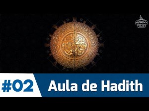 AULA DE HADITH (dizeres do Profeta Muhammad) - 2