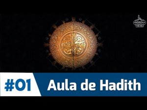 AULA DE HADITH (dizeres do Profeta Muhammad) - 1