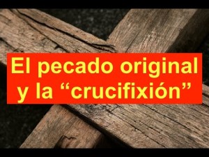 Como se ve en el Islam "El pecado original y la Crucifixión"