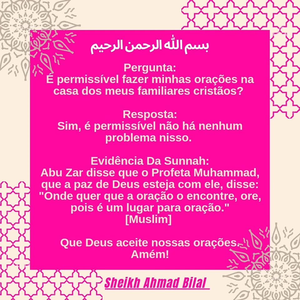 É permissível fazer minhas orações na casa dos meus familiares cristãos?