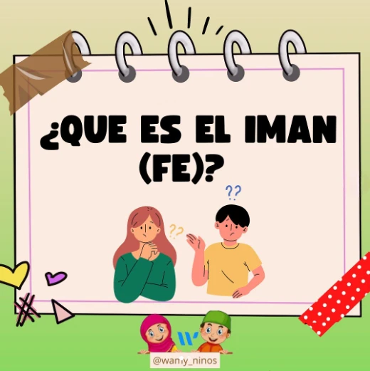 El iman es la confirmación de la fe en el corazón.