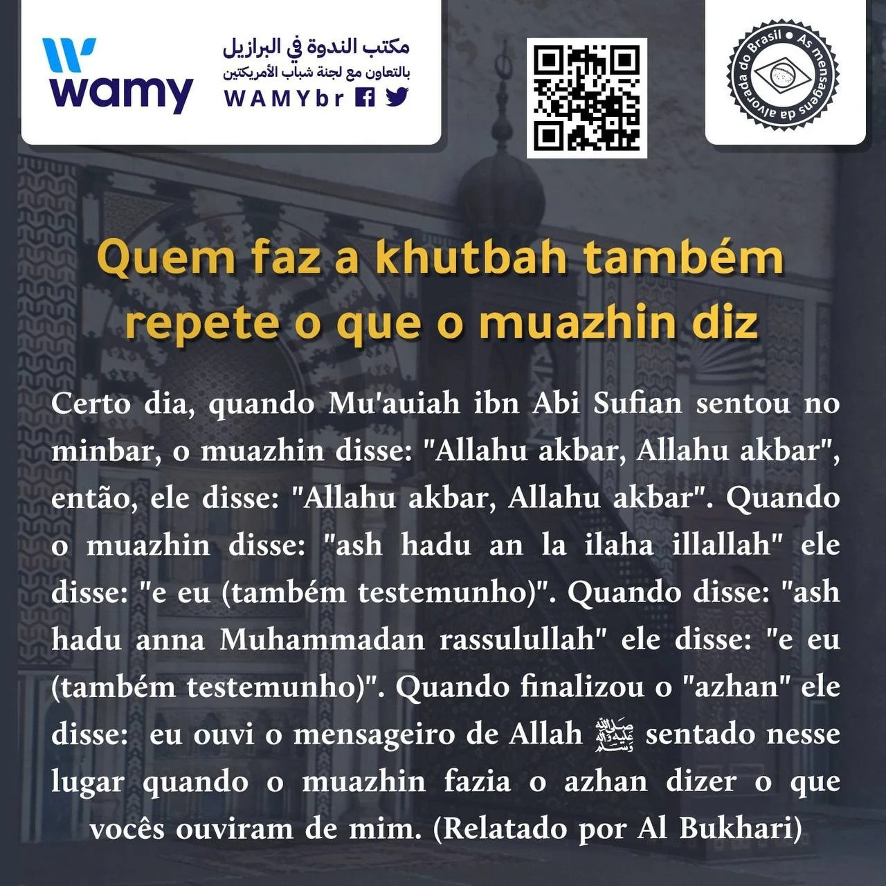 Quem faz a khutbah também repete o que o muazhin diz