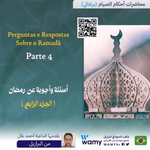 Perguntas e Respostas Sobre o Ramadã Parte 4
