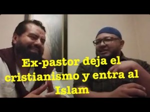 Ex-pastor deja el cristianismo y entra al Islam junto con su familia