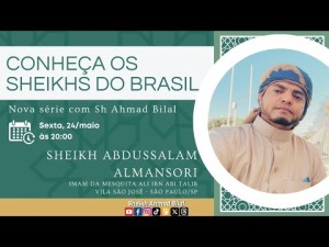 Conheça Os Sheikhs Do Brasil, Episódio 9 (Sheikh Abdussalam Al-Mansuri