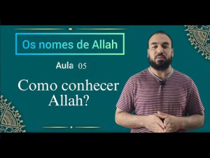 Como conhecer Allāh?