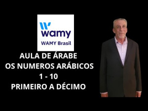 OS NUMEROS ARÁBICOS DE 1 A 10 E DE PRIMEIRO A DÉCIMO