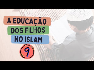 Educação dos Filhos no Islam