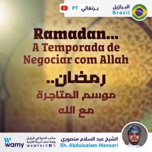 Ramadan… A Temporada de Negociar com Allah