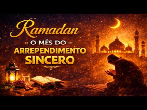 Jornada da Fé no Ramadan 16 || Ramadan O Mês do Arrependimento Sincero