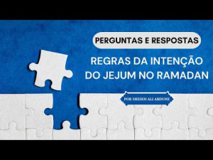 As regras da intenção do jejum no Ramadan
