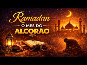 Jornada da Fé no Ramadan 17 || Ramadan O Mês do Alcorão